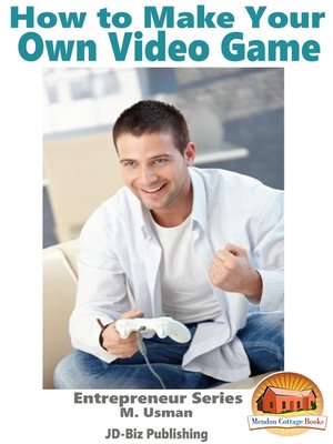 cover image of How to Make Your Own Video Game